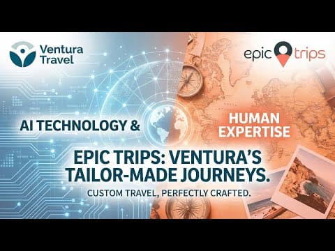 Ventura Travel: Embracing AI and Technology, with Epic Trips Leading the Way